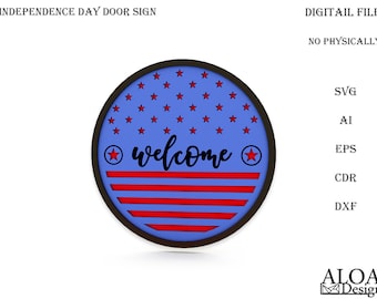 Patriotic Welcome round sign, July 4th door decor SVG, Stars and Stripes SVG, Independence Day porch sign svg, Laser Cut File