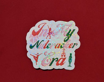 Dance Sticker / In My Nutcracker Era / dancer stocking stuffer / ballet gift / dancer gift / sparkly holiday sticker / Red /Holographic
