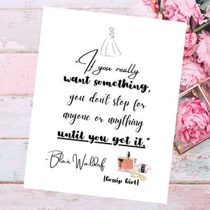 Blair Waldorf Gossip Girl Quote Art Print Home Decor Gossip Girl Poster Teens Dorm Gift TV Show
