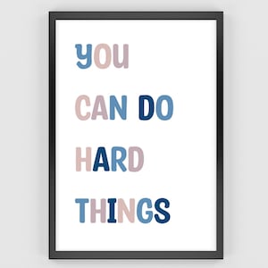 Puedes hacer cosas difíciles - Arte de pared - Decoración de habitación de niños - Educación en el hogar, aula, oficina del consejero - Impresión de arte digital - Descarga instantánea