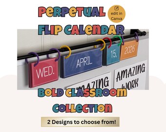 Perpetual Flip Calendar, Bold Colorful Classroom Decor, Classroom Management, Canva Editable