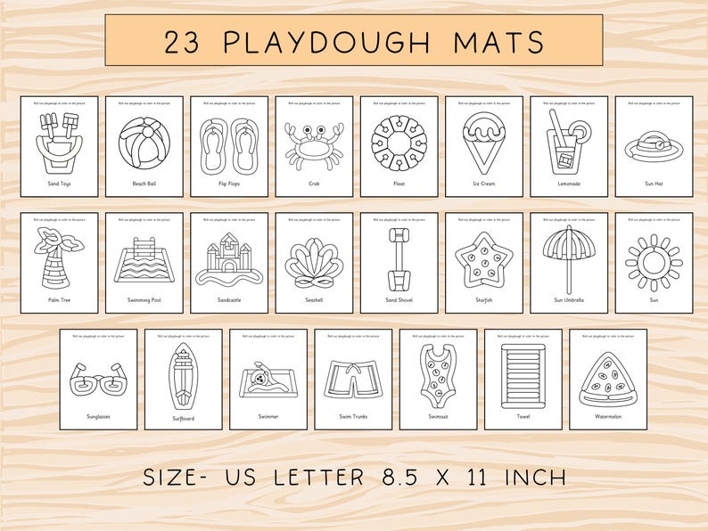 Op de afbeelding: Een set van 23 printbare playdough-matten met verschillende zomerse afbeeldingen, zoals een strandbal, slippers, een krab, een zwemband, ijs, limonade, een zonnehoed, een palmboom, een zwembad, een zandkasteel, een schelp, een schep, een ster, een parasol, de zon, een zonnebril, een surfboard, een zwemmer, zwembroek, een badpak, een handdoek en een watermeloen. De matten zijn ontworpen voor gebruik met playdough en perfect voor kinderen van alle leeftijden. De tekst "23 PLAYDOUGH MATS" staat bovenaan de afbeelding. De tekst "SIZE - US LETTER 8.5 X 11 INCH" staat onderaan de afbeelding.