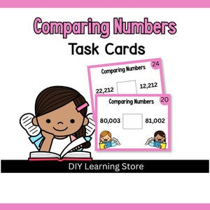 May include: Comparing Numbers Task Cards with a cartoon illustration of a student reading a book. The cards feature math problems with numbers like 22,212 and 12,212, or 80,003 and 81,002, with blank boxes for comparison. The text DIY Learning Store is visible.