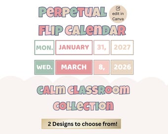 Perpetual Flip Calendar, Calm Classroom Decor, Classroom Management, Canva Editable