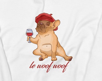 Le Woof Woof Frenchie Sweatshirt - Hundeliebhaber Pullover