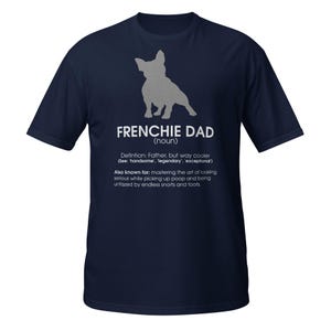 Frenchie Dad T-Shirt - Französische Bulldogge Vatertagsgeschenk, lustiges Hund Papa T-Shirt, Geschenk für Frenchie Dad, Französische Bulldogge Papa Shirt für Männer Bild 4