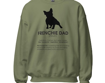 Frenchie Dad Sweatshirt – Funny French Bulldog Graphic, Dog Lover Gift