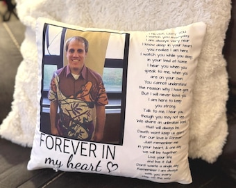 May include: Square white pillow with a printed photo of a person in a colorful shirt. The pillow has the text "FOREVER IN my heart" and a poem printed on the side.