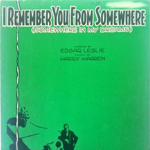 Sheet Music, I remember you from Somewhere "Somewhere in my dreams", 1930