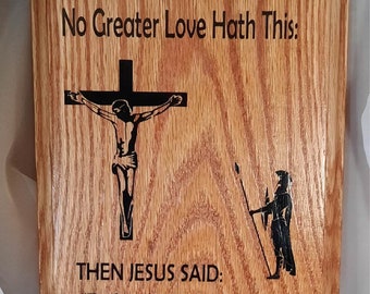 Hand crafted oak religious wall hanging featuring Luke 23:34, No Greater Love, wooden plaque