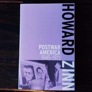 Howard Zinn Collection - You Can&#39;t Be Neutral on a Moving Train Postwar America People&#39;s History of United States Radical American Vision