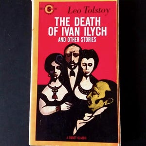 May include: A vintage paperback book titled "The Death of Ivan Ilych and Other Stories" by Leo Tolstoy. The cover is red with white text and features a stylized illustration of four figures. A "Signet Classic" logo is at the bottom.