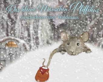 NEU! Kinderhörbuch Das kleine Mäuschen Pfiffikus - Winter. Geschichten einer Waldmaus.    Wald Freundschaft Weihnachten Tiere