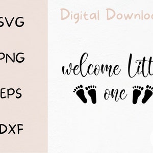 Willkommen Little One SVG | Digitale Dateien | Baby SVG | Nette Svg | Kunstwerke für Cricut | Ausschneiden von Dateien