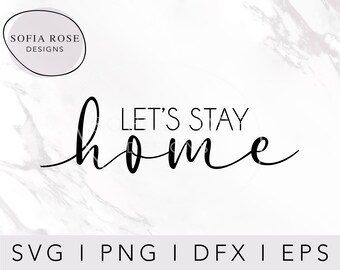 Download Lets Stay Home Svg Etsy