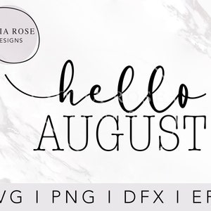 hello AUGUST SVG, Hello SVG, August Svg, Summer Time svg, Sumer Vibes Svg, Hello Summer Svg, Cricut Cut Files, Digital Cut Files, Svg