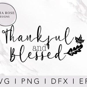 Thankful and Blessed SVG, Thankful SVG, Thanksgiving SVG, Blessed Svg, Fall Svg, Autumn Svg, leaves svg,Cricut Cut Files, Digital Cut Files