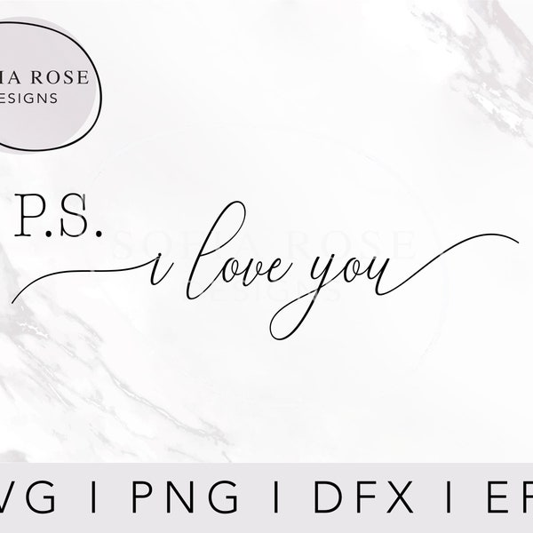 I love you Svg, P.S I Love You Svg, Love You Svg, Home Sign, Home Decor, Cricut Svg, Cricut Cut Files, Digital Cut Files