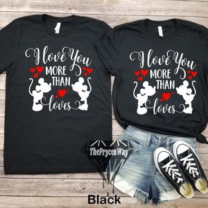 I Love You More Than Loves Couples Shirt,Mickey Mouse,Minnie Mouse,Disney Valentine,Matching Valentines,Disney Love,Boyfriend And Girlfriend
