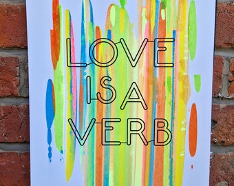 Love Is A Verb Abstract Multi Colour Screen Print