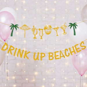 Drink up Beaches Banner Summer Party Decorations