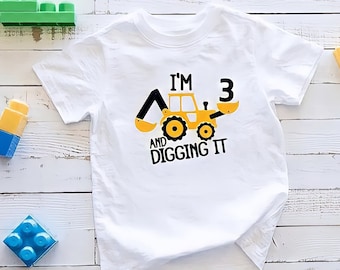 Third Birthday Shirt, Kid's 3rd Birthday Shirt, I'm Three, Digging It, Excavator Shirt, Construction Shirt, Party Shirt, Birthday Boy Girl