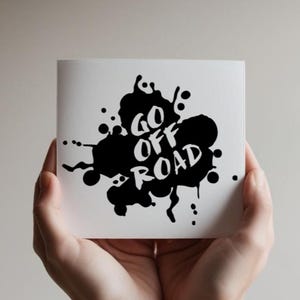 Go Off Road, Mudding Car Decal, 4x4 Truck Decal, Mud Splatter Sticker, Explore Sticker, Adventure Decal, Nature Lover Gift, Redneck Gift
