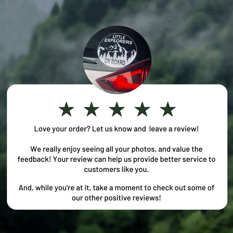 May include: A white card with five black stars and text that reads "Love your order? Let us know and leave a review! We really enjoy seeing all your photos, and value the feedback! Your review can help us provide better service to customers like you. And, while you're at it, take a moment to check out some of our other positive reviews!"