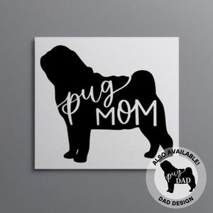 Pug Mom Decal, Dog Dad Decal, Cute Dog Car Decal, New Puppy Gift, Pug Lover Gift, Pet Tumbler Decal, Mom Christmas Gift, Dog Birthday Gift image 1