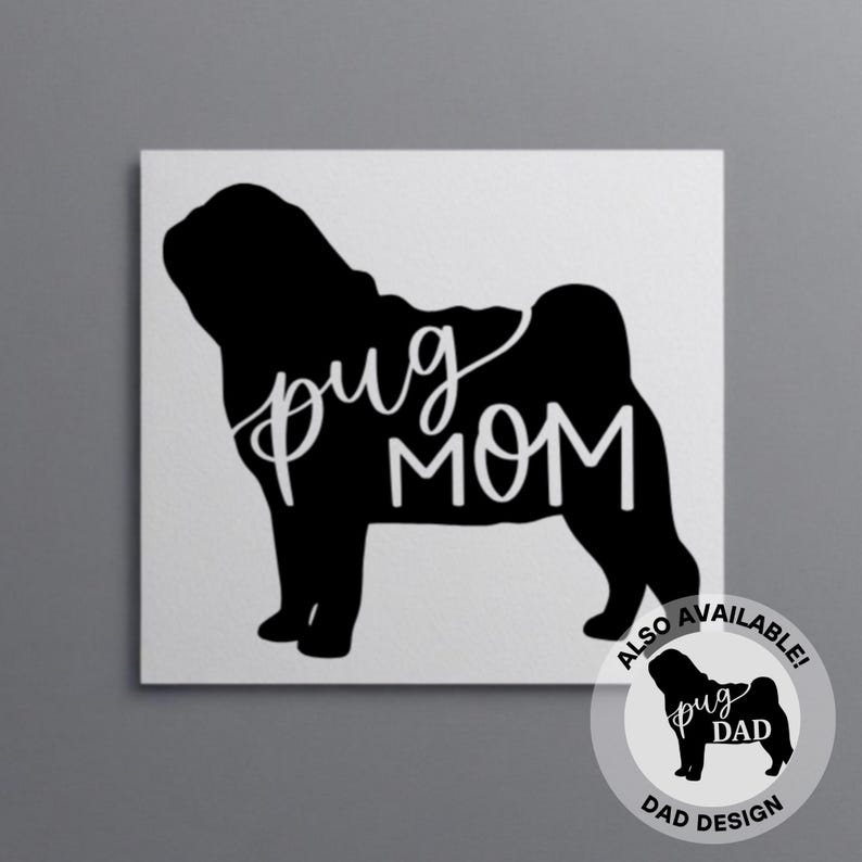 Pug Mom Decal, Dog Dad Decal, Cute Dog Car Decal, New Puppy Gift, Pug Lover Gift, Pet Tumbler Decal, Mom Christmas Gift, Dog Birthday Gift image 1