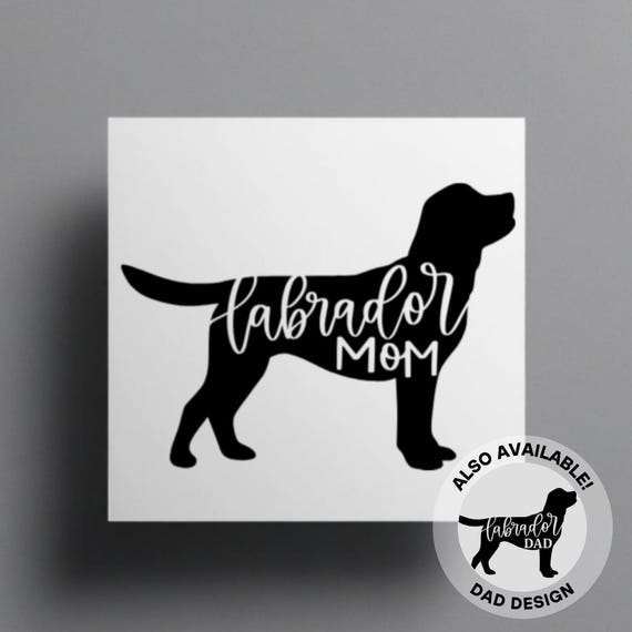 Labrador Mom Decal, Dog Dad Car Decal, Black Lab Sticker, Dad Christmas Gift, New Puppy Gift, Chocolate Lab Gift, Yellow Labrador Sticker
