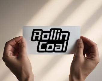 Rollin Coal Decal, Diesel Truck Vinyl Sticker, Coal Roller Window Decal, Lifted Pickup Truck Accessory, Truck Lover Gift, Redneck Decal
