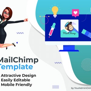 May include: A colorful illustration of a woman jumping in the air with a computer monitor in the background. The monitor displays the Mailchimp logo and the text "Mailchimp". The text "Mailchimp Template" is displayed below the woman. The text "Attractive Design", "Easily Editable", and "Mobile Friendly" are listed below the template title. The text "by YourAdminOnline.com" is displayed in the bottom right corner of the image.