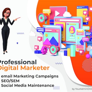 May include: A cartoon illustration of a woman in a business suit standing in front of a colorful background with icons representing digital marketing services. The text reads "Professional Digital Marketer" and lists services such as "email Marketing Campaigns", "SEO/SEM", and "Social Media Maintenance". The text "by YourAdminOnline.com" appears at the bottom of the image.