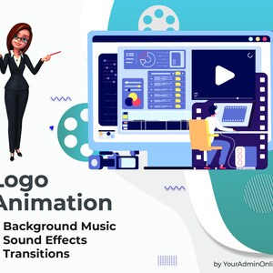 May include: A cartoon woman points to a computer screen showing a video editing program with a play button, film reels, and a person working on a computer. The text "Logo Animation" is below the image, with a list of services: "Background Music", "Sound Effects", and "Transitions".