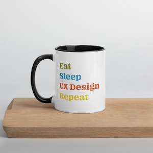 Eat Sleep UX Design Repeat Mug, UX Designer Mug, User Experience Gift, UX Design