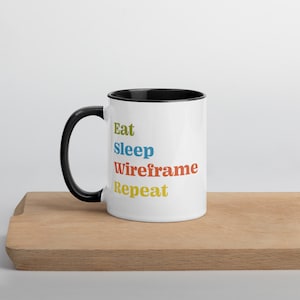Eat Sleep Wireframe Repeat Mug with Color
