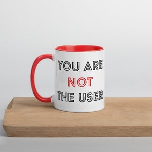 You Are Not The User Mug, UX Gift Idea, UX Designer Mug, User Experience Gift, UX Researcher Gift, Product Designer Gift Red