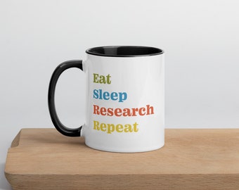 Eat Sleep Research Repeat Color Mug, User Experience Gift, UX Researcher Gift, User Research, Researcher Gift, Grad Student, PhD Student