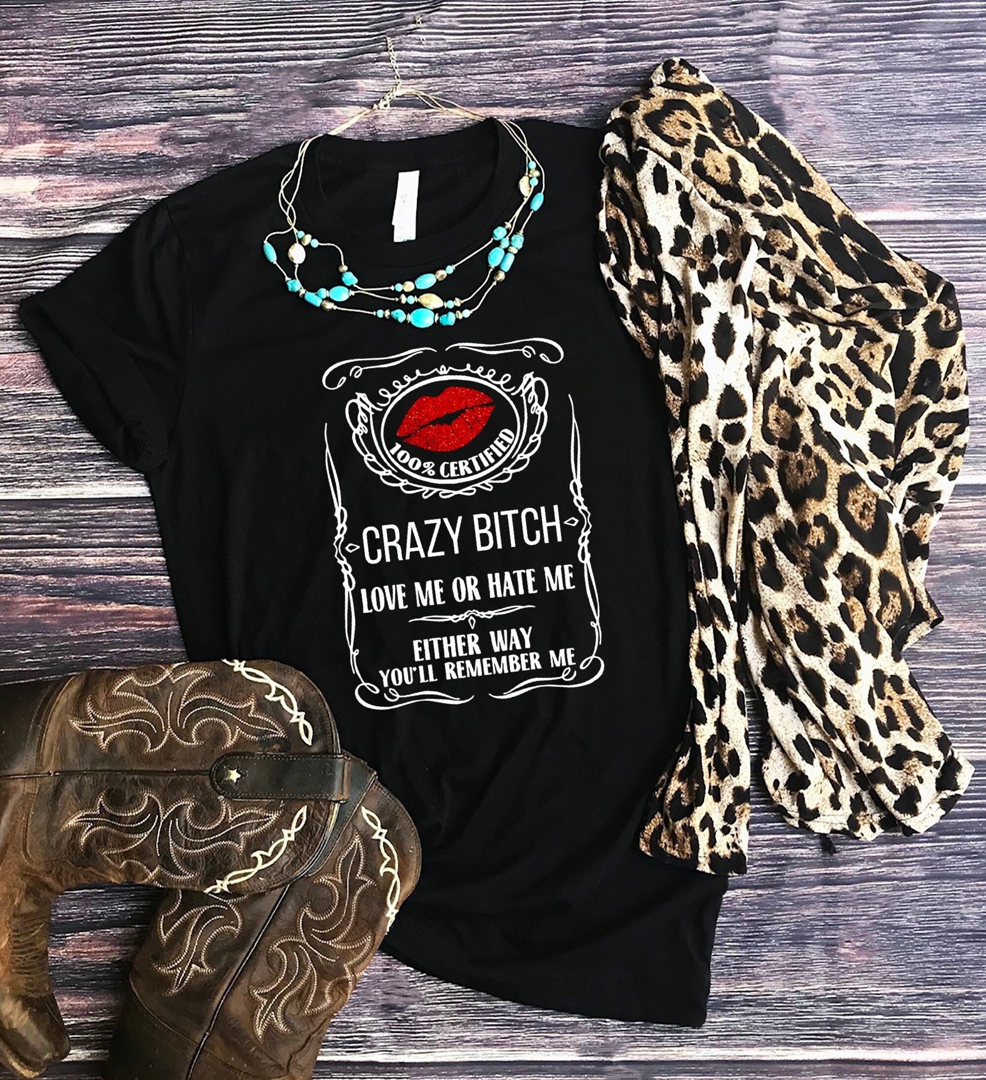 Crazy Unisex T-shirt, Crazy Bitch Shirt, Crazy Btch T-shirt