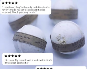 May include: Five-star reviews for bath bombs with the text "Perfect, my daughter loves having these, she has eczema so can't use normal bath bombs."  "Love these, they're the only bath bombs that haven't made my son's skin react (he has eczema). Thank you very much!"  "So cute! My mum loved it and said it didn't irritate her dermatitis"  "These were purchased for my husband and daughter who have chronic eczema. These bathbombs smelt gorgeous and were really soothing with no skin irritation whatsoever. So lovely for them to enjoy an indulgent bath finally. Thank you!"