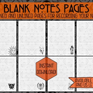 May include: A set of printable blank note pages with a variety of occult-themed illustrations. The pages are available in both lined and unlined formats. The text on the image reads "BLANK NOTES PAGES 45 LINED AND UNLINED PAGES FOR RECORDING YOUR NOTES! INSTANT DOWNLOAD! AVAILABLE IN A5 AND US LETTER!"