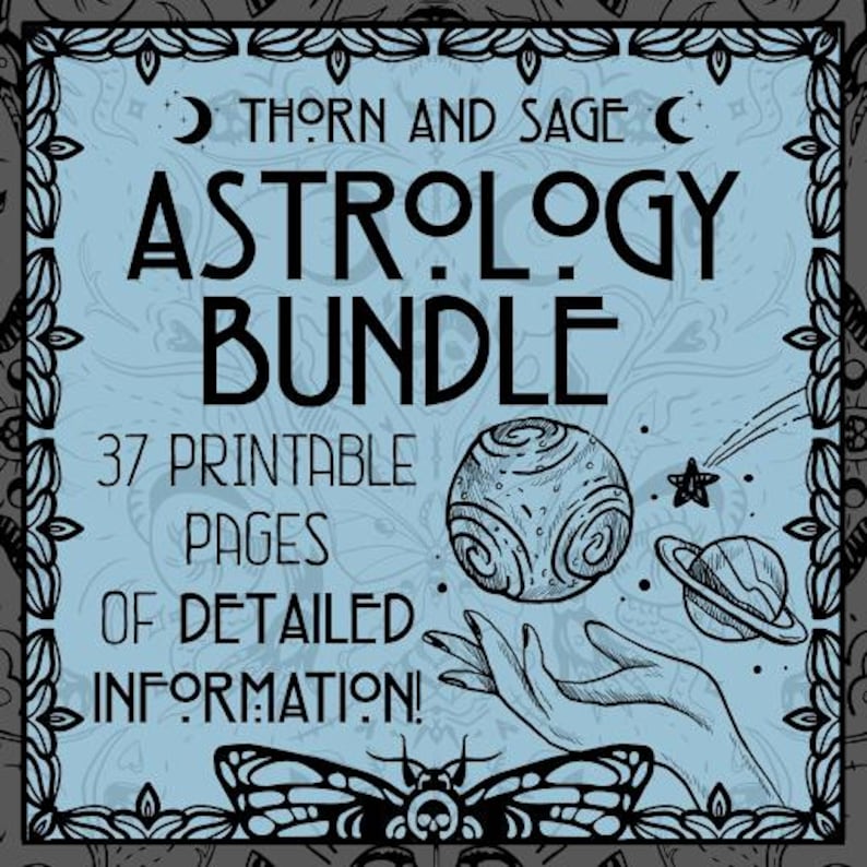 Puede incluir: Un p&oacute;ster ilustrado azul y negro con el texto "Thorn and Sage Astrology Bundle" y "37 Printable Pages of Detailed Information!" El p&oacute;ster presenta una mano sosteniendo un planeta, una estrella y un planeta anillado.