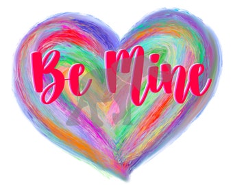 Be Mine PNG sublimation