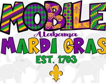 May include: A colorful graphic design with the words "Mobile Alabama Mardi Gras Est. 1703" and a fleur-de-lis. The design features a purple, green, and gold color scheme.