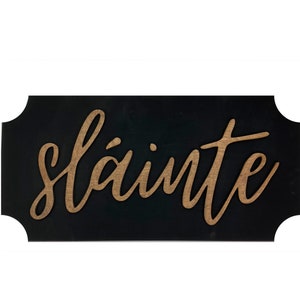 Slainte Sign: Irish Gaelic Cheers to Good Health