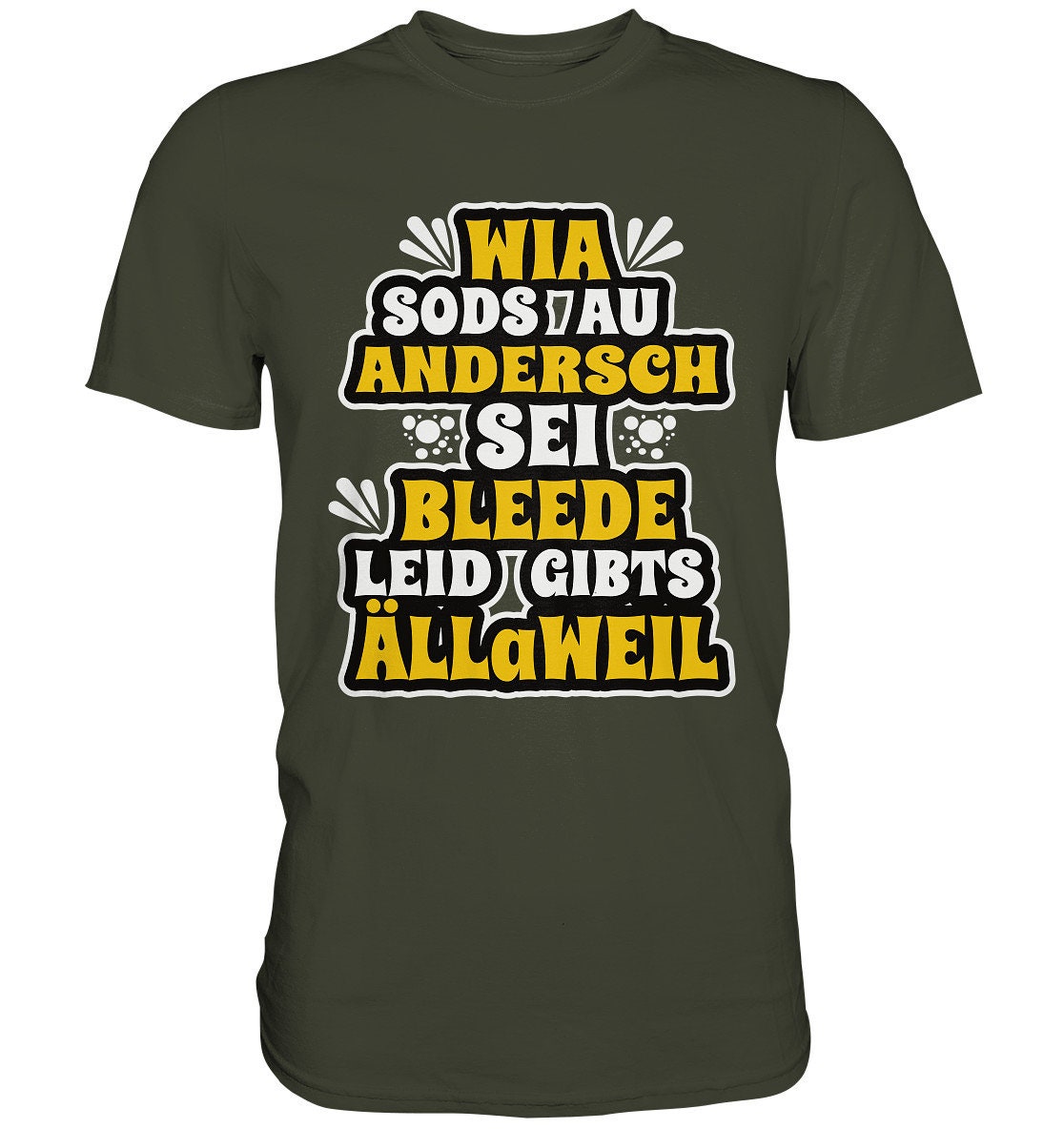 Schwäbisches Spruch TShirt, Bleede Leid gibts älleweil, Witziges