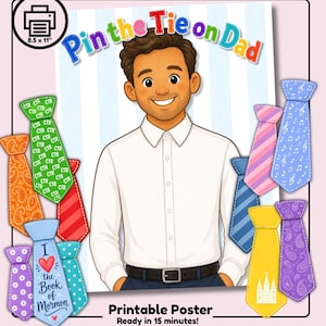 May include: A printable game poster titled Pin the Tie on Dad featuring a cartoon man in a white shirt and various colorful neckties with patterns including paisley, polka dots, musical notes, and text reading I love the Book of Mormon.