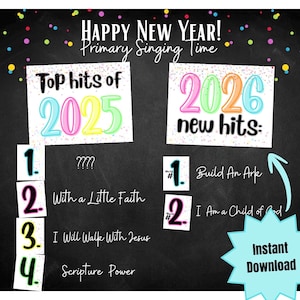 May include: A chalkboard-style graphic with colorful text and confetti. It reads "Happy New Year! Primary Singing Time." It lists "Top hits of 2025" and "2026 new hits." Includes song titles and an "Instant Download" button.