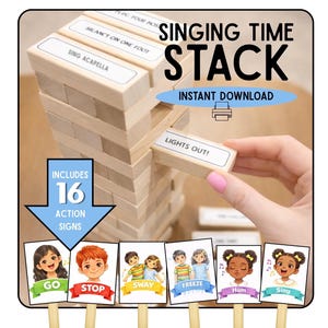 May include: A wooden block stacking game labelled "Singing Time Stack" and "Instant Download." The game includes 16 action signs with illustrations and phrases like "Go," "Stop," and "Sing." A hand is removing a block labelled "Lights Out!"